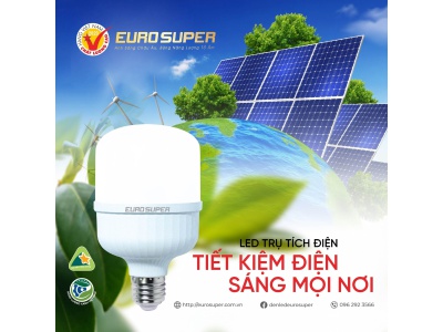 CẤU TẠO VÀ NGUYÊN LÝ HOẠT ĐỘNG CỦA ĐÈN LED TRỤ TÍCH ĐIỆN EUROSUPER