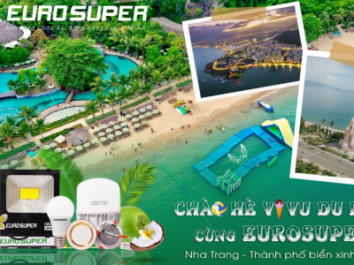 MÙA HÈ RỰC LỬA - DU LỊCH NHA TRANG CÙNG EUROSUPER 