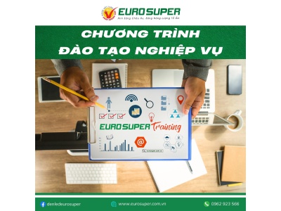 CHƯƠNG TRÌNH ĐÀO TẠO NGHIỆP VỤ EUROSUPER