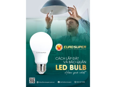 CÁCH LẮP ĐẶT VÀ BẢO QUẢN ĐÈN LED BULB HIỆU QUẢ NHẤT