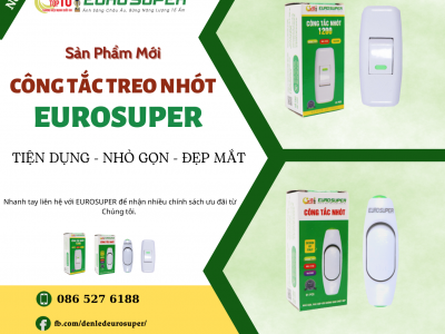 CÔNG TẮC TREO NHÓT EUROSUPER - TIỆN DỤNG, NHỎ GỌN, ĐẸP MẮT