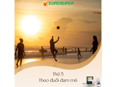 THỨ 5 - THEO ĐUỔI ĐAM MÊ