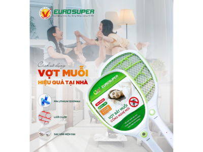CÙNG EUROSUPER TÌM HIỂU CÁCH SỬ DỤNG VỢT MUỖI HIỆU QUẢ NGAY TẠI NHÀ