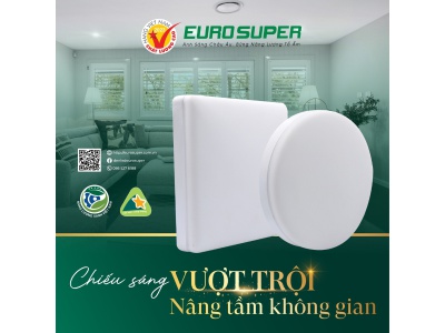 SANG TRỌNG, HIỆN ĐẠI CÙNG ĐÈN LED ỐP TRẦN TRÀN VIỀN EUROSUPER