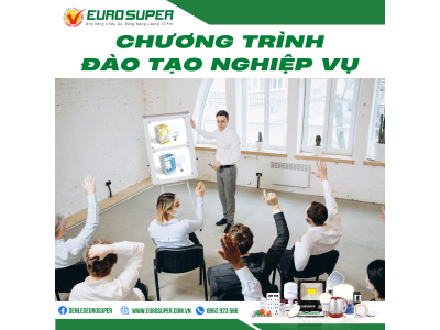 CHƯƠNG TRÌNH ĐÀO TẠO NGHIỆP VỤ EUROSUPER