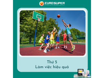 THỨ 5 - LÀM VIỆC HIỆU QUẢ