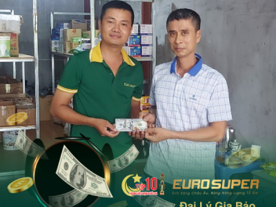 HƠN 10 NGHÌN ĐÔ ĐẾN TAY CÁC ĐẠI LÝ CỦA EUROSUPER  