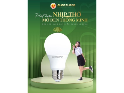 ĐÈN LED BULB CẢM BIẾN RADAR VI SÓNG EUROSUPER - KIẾN TẠO CUỘC SỐNG TIỆN NGHI