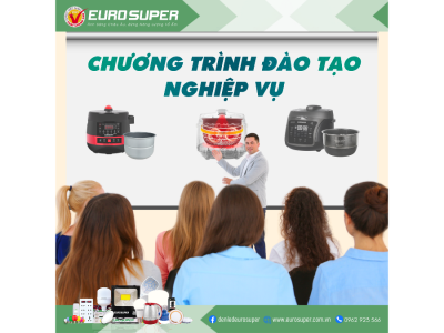 CHƯƠNG TRÌNH ĐÀO TẠO NGHIỆP VỤ EUROSUPER ​