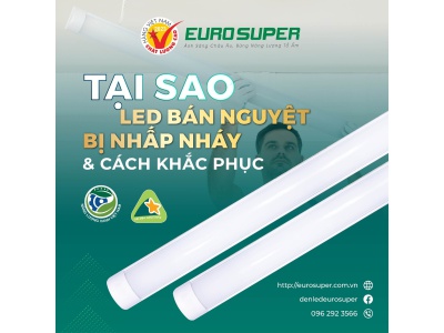 TẠI SAO ĐÈN TUÝP LED BÁN NGUYỆT BỊ NHẤP NHÁY VÀ CÁCH KHẮC PHỤC 