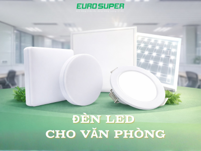 ĐÈN LED CHO VĂN PHÒNG LOẠI NÀO TỐT? CÁCH CHỌN ĐÈN PHÙ HỢP CHO KHÔNG GIAN LÀM VIỆC