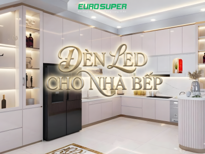 ĐÈN LED CHO NHÀ BẾP NÊN CHỌN LOẠI NÀO? CÁCH CHỌN ÁNH SÁNG PHÙ HỢP GIÚP NẤU ĂN DỄ DÀNG HƠN