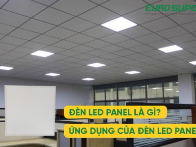 ĐÈN PANEL LÀ GÌ? ỨNG DỤNG CỦA ĐÈN PANEL