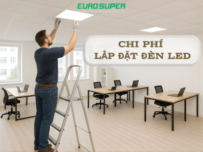 CHI PHÍ LẮP ĐẶT ĐÈN LED BAO NHIÊU? CÓ ĐẮT KHÔNG?