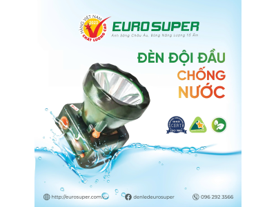 ƯU ĐIỂM VƯỢT TRỘI CỦA ĐÈN ĐỘI ĐẦU CHỐNG NƯỚC EUROSUPER