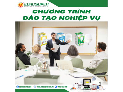 CHƯƠNG TRÌNH ĐÀO TẠO NGHIỆP VỤ EUROSUPER