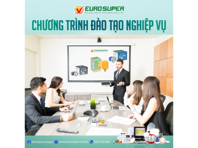 CHƯƠNG TRÌNH ĐÀO TẠO NGHIỆP VỤ EUROSUPER ​