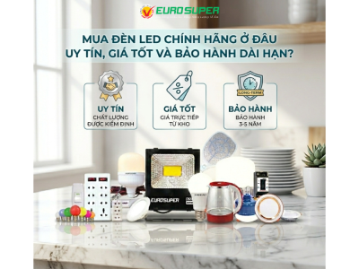 MUA ĐÈN LED CHÍNH HÃNG Ở ĐÂU UY TÍN, GIÁ TỐT VÀ BẢO HÀNH DÀI HẠN?