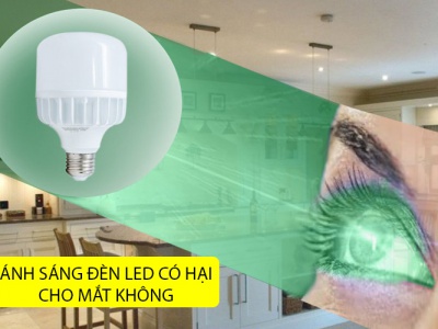 ĐÈN LED CÓ HẠI CHO MẮT CỦA BẠN KHÔNG?