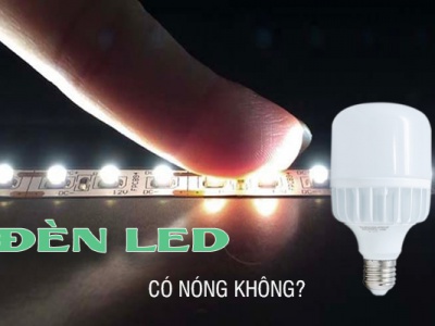 ĐÈN LED CÓ NÓNG KHÔNG?