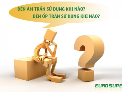 ĐÈN ÂM TRẦN SỬ DỤNG KHI NÀO, ĐÈN ỐP TRẦN SỬ DỤNG KHI NÀO?