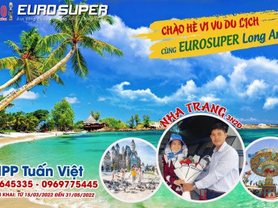 KHÁM PHÁ HÒN NGỌC BIỂN ĐÔNG CÙNG EUROSUPER TIỀN GIANG – LONG AN