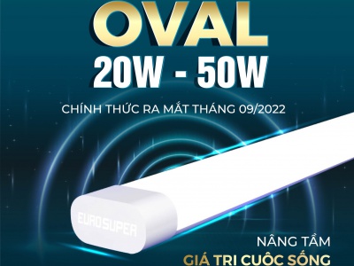 ĐÈN LED TUÝP OVAL - SÁNG TRÀN VIỀN, TRÀN NGẬP KHÔNG GIAN SỐNG (NEW)