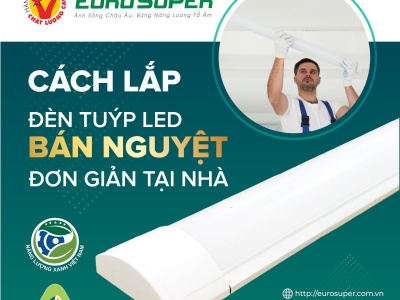 HƯỚNG DẪN CHI TIẾT CÁCH LẮP ĐẶT ĐÈN TUÝP LED BÁN NGUYỆT ĐƠN GIẢN TẠI NHÀ