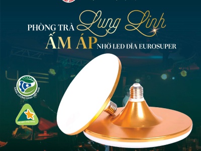 TÔ ĐIỂM KHÔNG GIAN SỐNG CỦA BẠN VỚI ĐÈN LED ĐĨA EUROSUPER