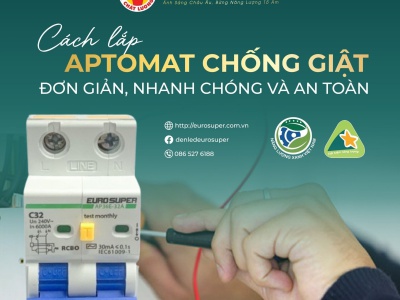 CÁCH LẮP APTOMAT CHỐNG GIẬT ĐƠN GIẢN, NHANH CHÓNG VÀ AN TOÀN