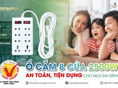 Ổ CẮM 8 CỬA 2500W EUROSUPER - GIẢI PHÁP AN TOÀN, HIỆU QUẢ CHO HỆ THỐNG ĐIỆN TRONG GIA ĐÌNH